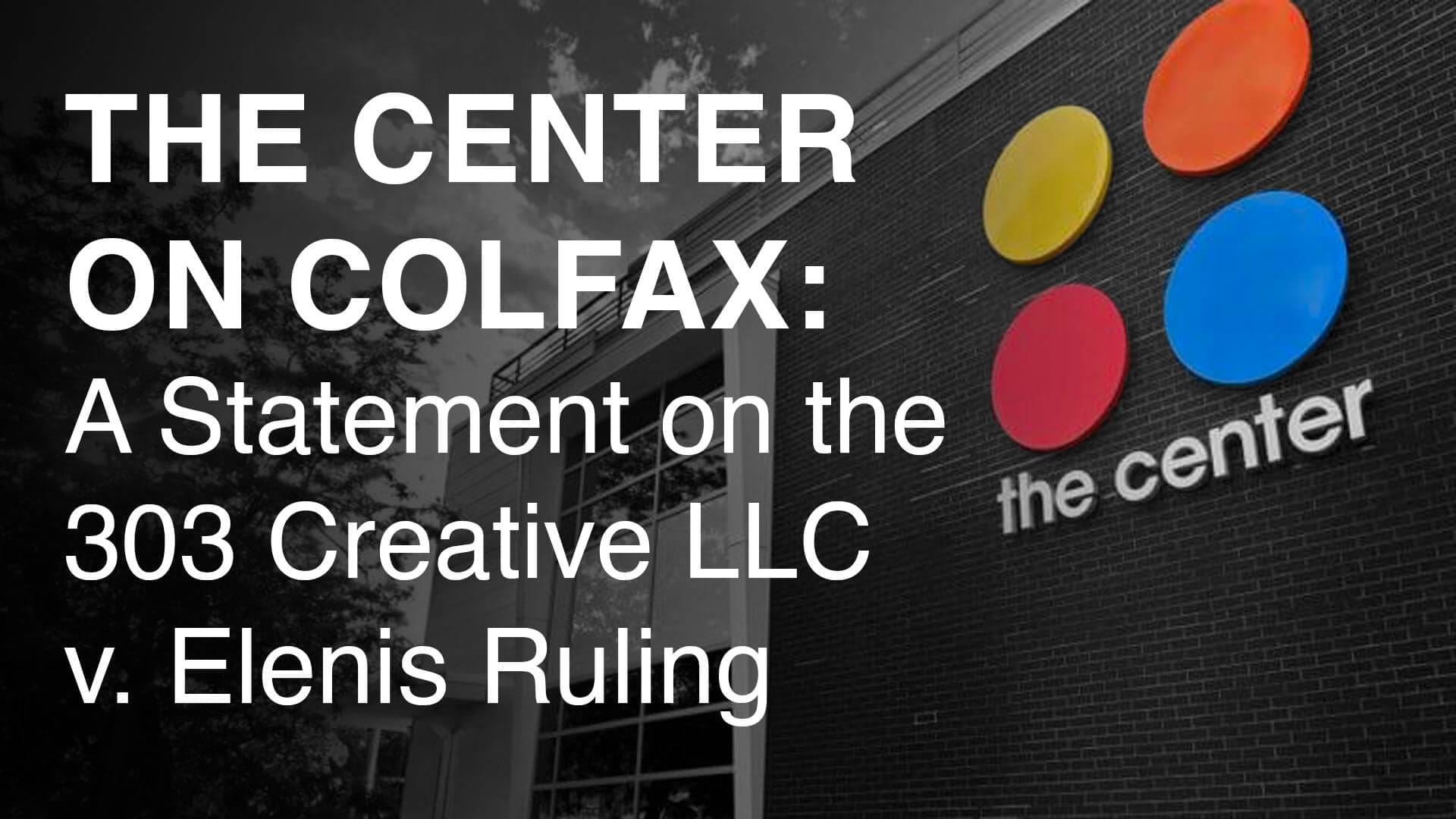A Statement on the SCOTUS Ruling on 303 Creative LLC v. Elenis