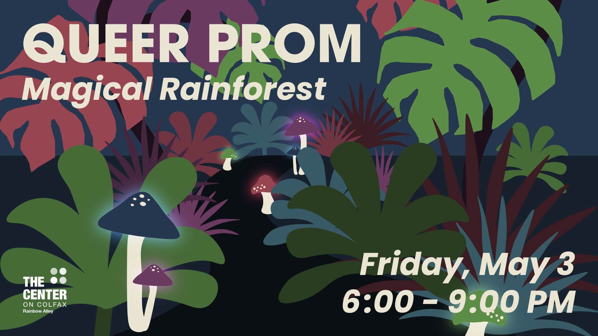 "Queer Prom: Magical Rainforest - Friday, May 3, 6:00 - 9:00 PM" text overlayed over a scene of a purple, green, and pink rainforest scene