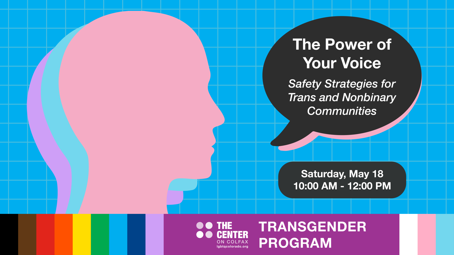 The Power of Your Voice: Safety Strategies for Trans & Nonbinary Communities; Saturday, May 18, 2024, 10:00 AM - 12:00 PM